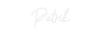 Custom Neon: 
Patrik