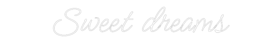 Custom Neon Sign: Sweet dreams