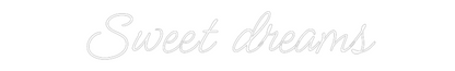 Custom Neon Sign: Sweet dreams