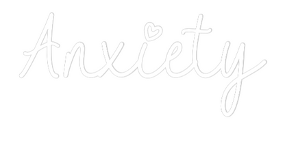 Anpassat neonskylt: Anxiety 