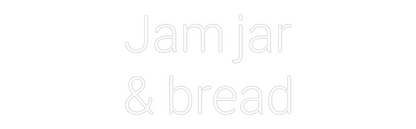 Προσαρμοσμένη Νέον Πινακίδα: Jam jar 
& b...