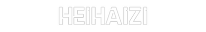 Custom Neon: HEIHAIZI