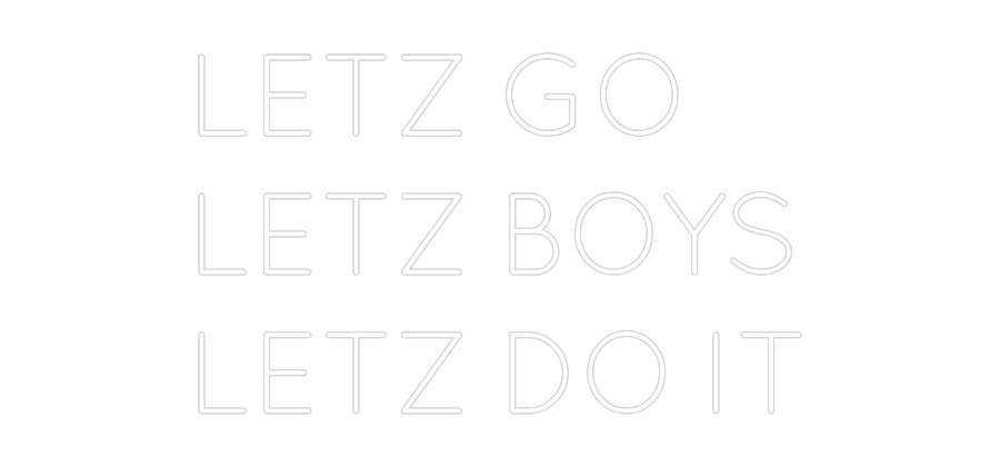 Prilagođeni neonski natpis: LETZ GO
LETZ...