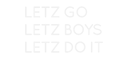Prilagođeni neonski natpis: LETZ GO
LETZ...