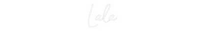 Custom Neon: Lala