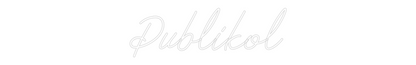 Letrero de Neón Personalizado: Publikol