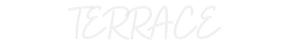 Custom Neon: TERRACE