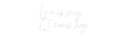 Custom Neon: Lo más sexy
...