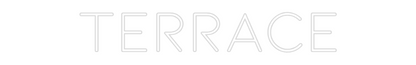 Custom Neon: TERRACE