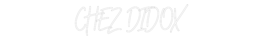 Custom Neon Sign: CHEZ DIDOX