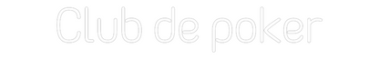 Custom Neon Sign: Club de poker