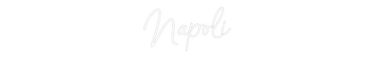 Custom Neon Sign: Napoli 