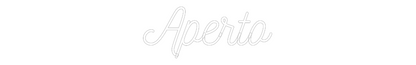 Custom Neon Sign: Aperto
