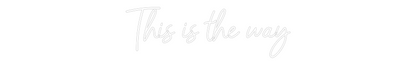 Mukautettu led neon: This is the w...