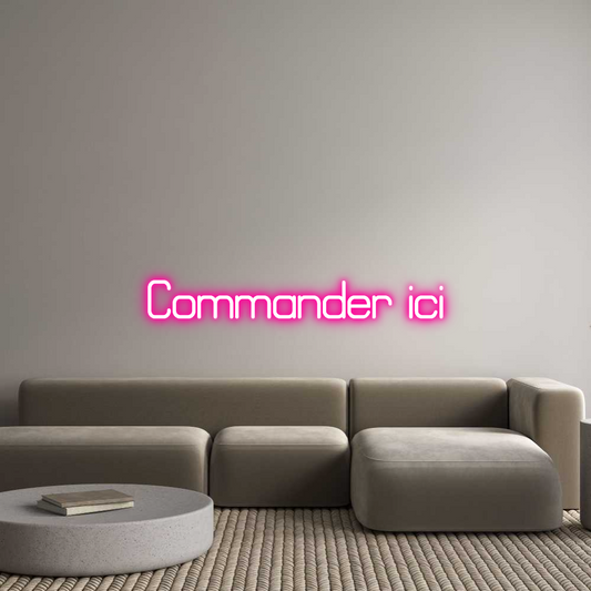 Enseigne au néon personnalisée : Commander ici 