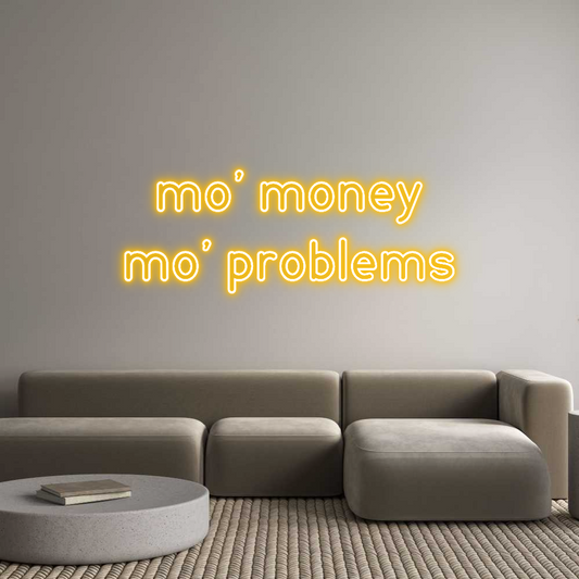 Mukautettu led neon: mo' money
mo...