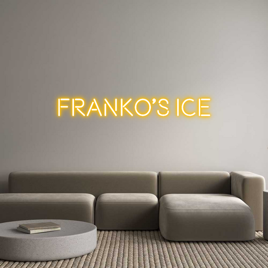 Custom Neon: Franko’s ice