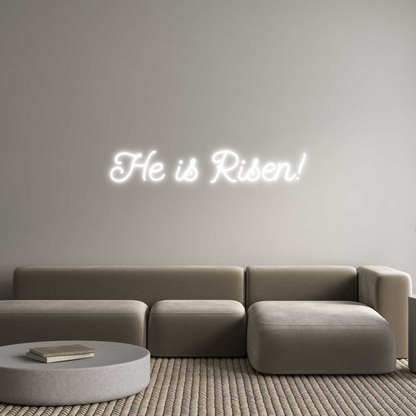 Custom Neon Sign: He is Risen! 