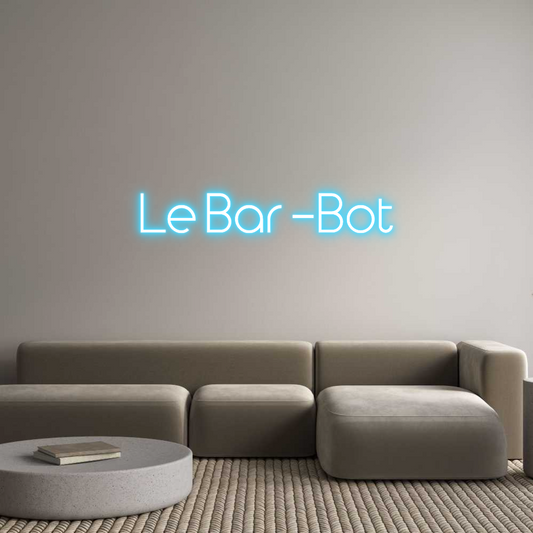 Enseigne au néon personnalisée : Le Bar -Bot