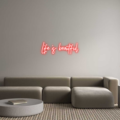 Custom Neon Sign: Life is beaut...