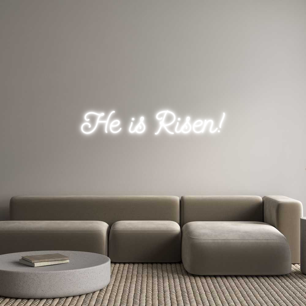 Custom Neon Sign: He is Risen! 