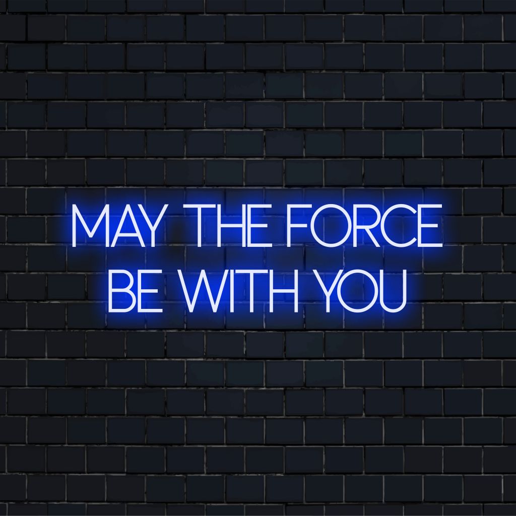 May The Force Be With You LED Neon Sign, soft neon glow on black brick background