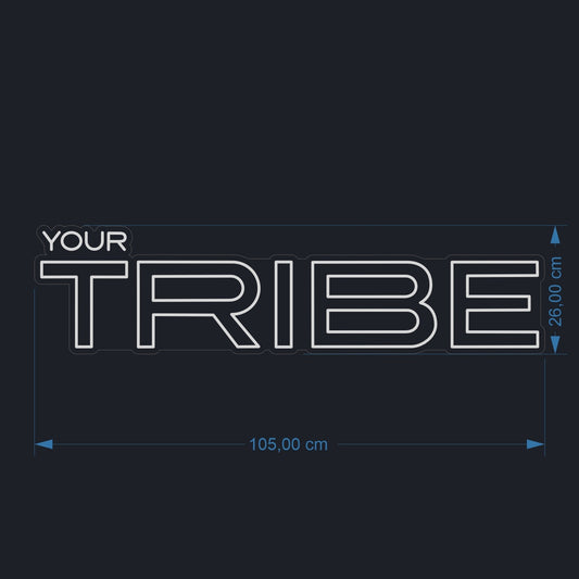 Custom Neon Sign – "YOUR TRIBE"