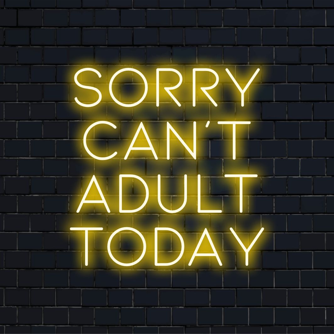 LED neon sign displaying Sorry Can't Adult Today, versatile for home or office; perfect for neon light decor and ambiance.