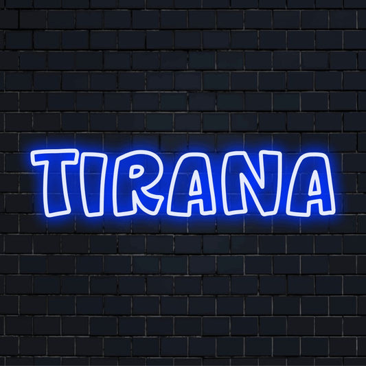 Tirana LED Neon Sign, bright neon glow on dark brick background