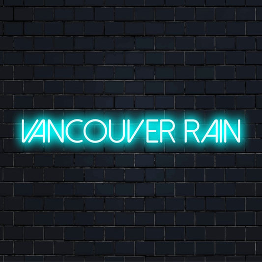 Vancouver Rain Neon Sign, neon text light on dark brick wall