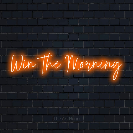 "Win The Morning" LED neon sign on a black brick wall