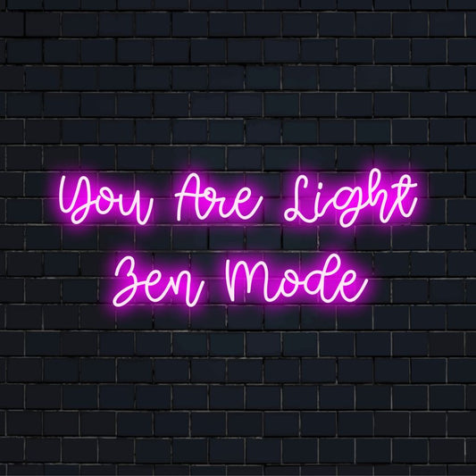 You Are Light Zen Mode Neon Light with neon text light against brick backdrop